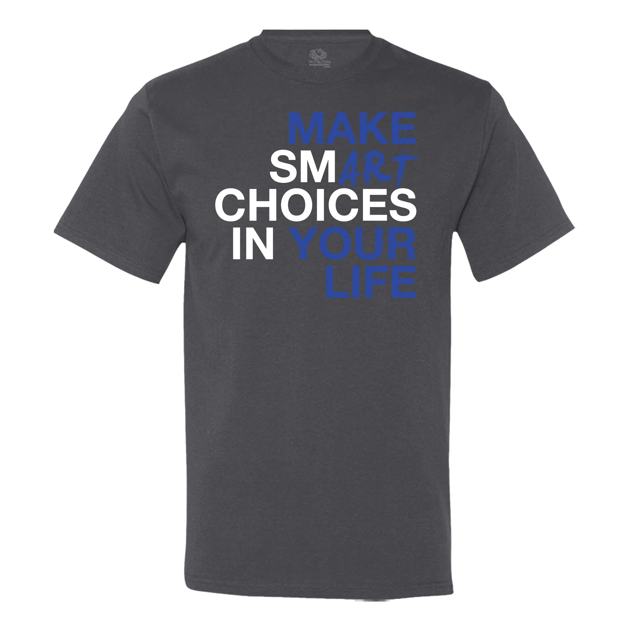 Make Smart Choices In Your Life Men's Tee