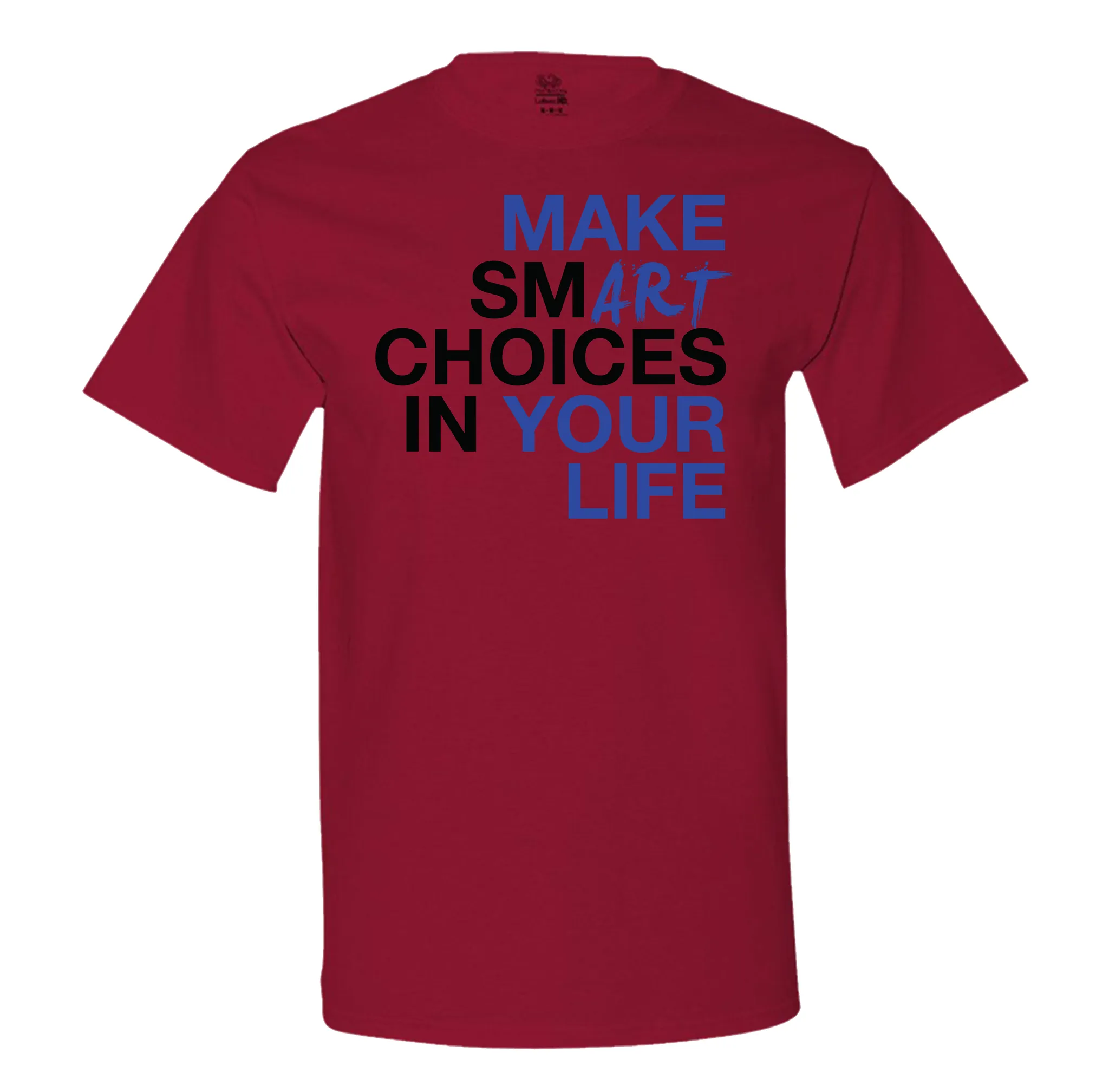 Make Smart Choices In Your Life Men's Tee