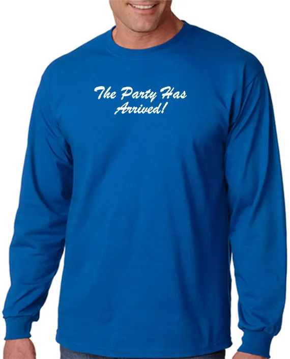 Party Has Arrived T-shirt