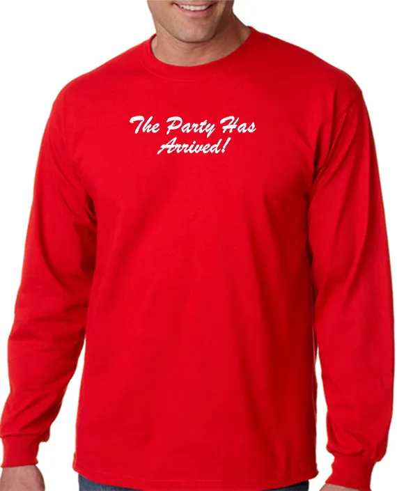 Party Has Arrived T-shirt