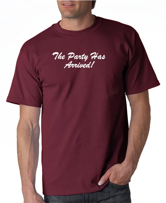 Party Has Arrived T-shirt