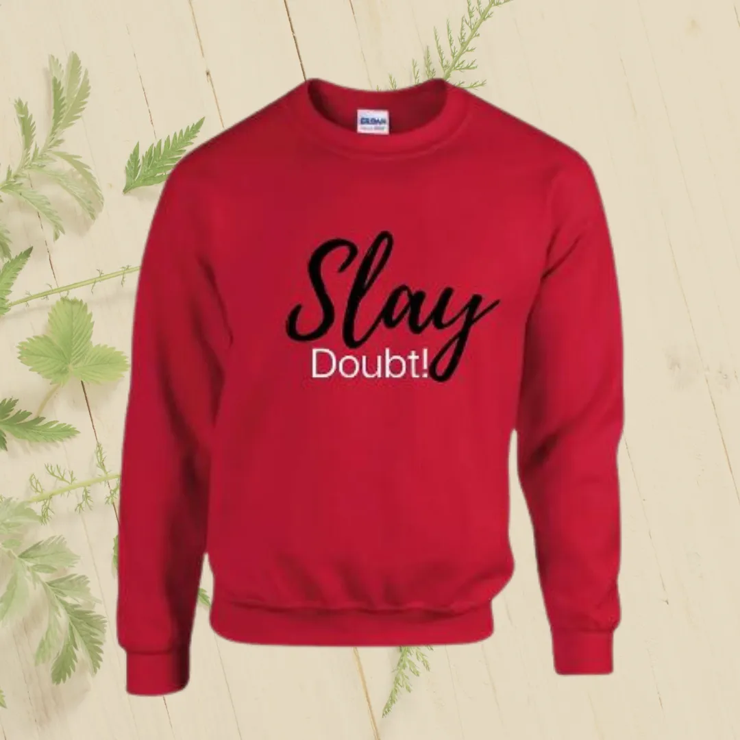 Slay Sweatshirt